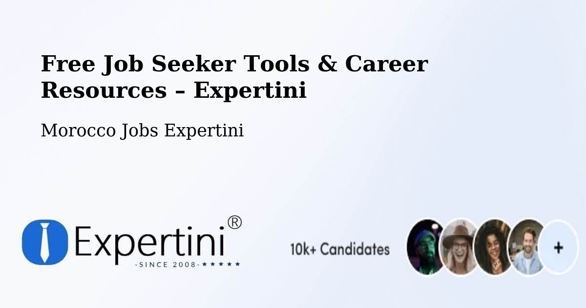 Free Job Seeker Tools & Career Resources – Oulad Tayeb - Oulad Tayeb, Morocco Jobs Expertini